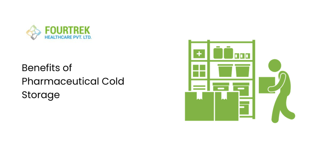 Benefits of Pharmaceutical Cold Storage